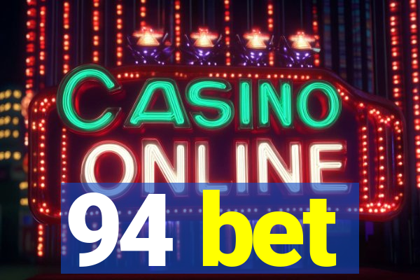 94 bet